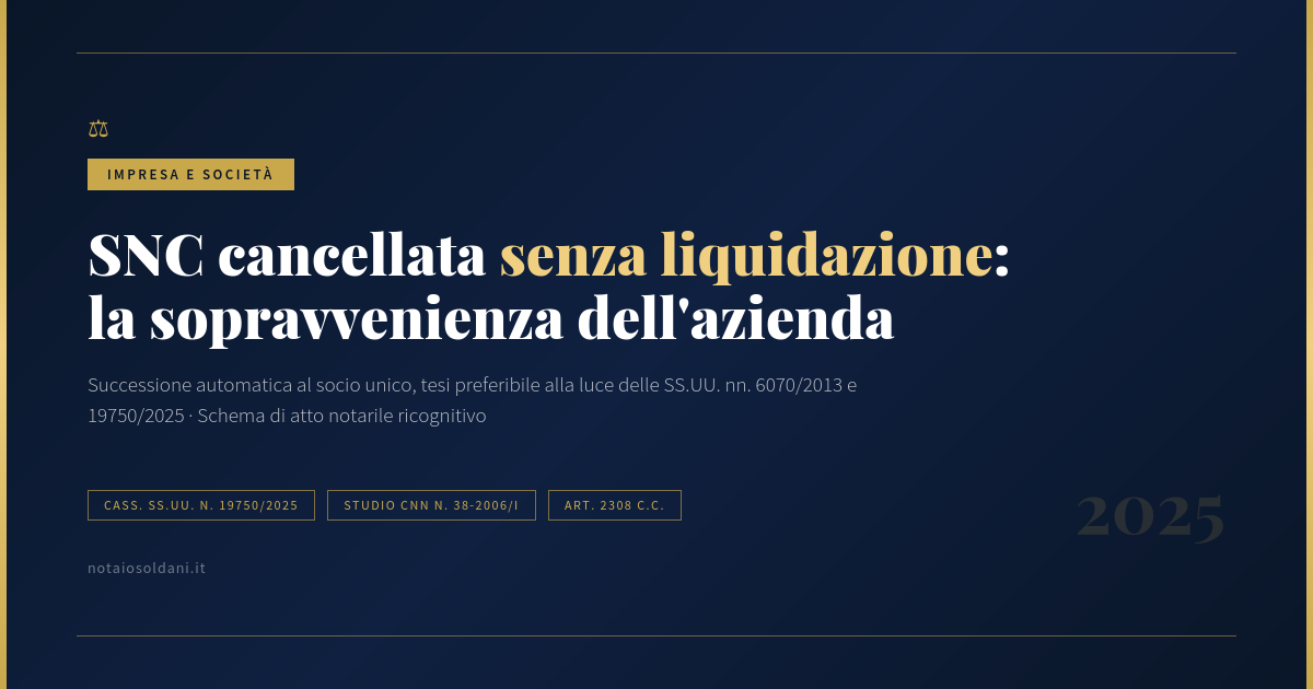 Snc Cancellata Senza Liquidazione: Sopravvenienze Attive E Successione Del Socio Unico 1 Snc Cancellata Senza Liquidazione E Azienda Non Assegnata: Sopravvenienze Attive E Successione Del Socio Unico