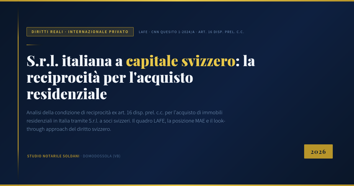 S.r.l. Italiana A Capitale Svizzero E Reciprocità Per L’acquisto Immobiliare Residenziale In Italia 1 S.r.l. Italiana A Capitale Svizzero E Reciprocità Per Acquisto Immobiliare Residenziale – Analisi Lafe E Posizione Mae