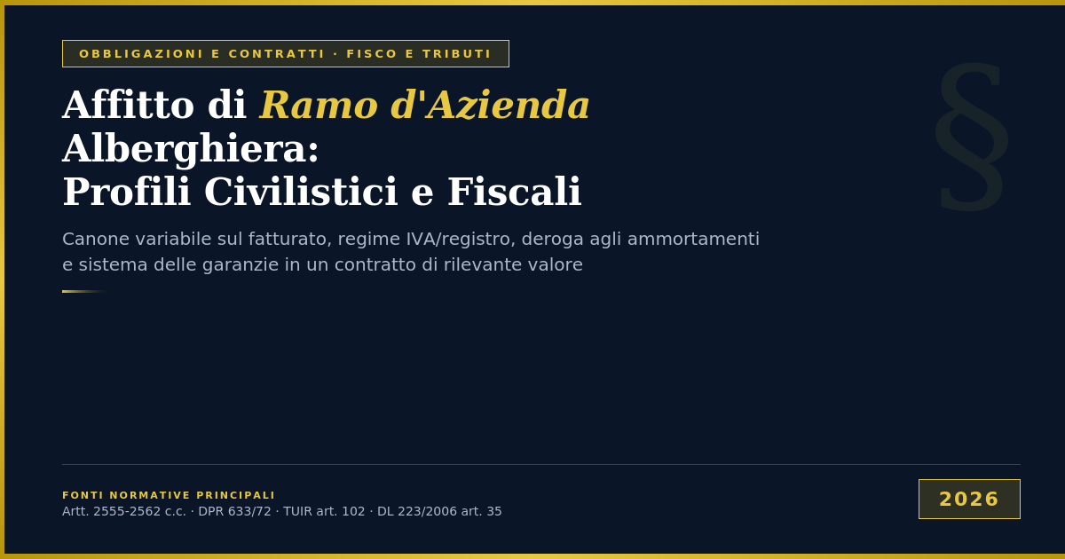 Affitto Di Ramo D'Azienda Alberghiera: Profili Civilistici E Fiscali 2026 1 Affitto Di Ramo D'Azienda Alberghiera: Profili Civilistici E Fiscali 2026