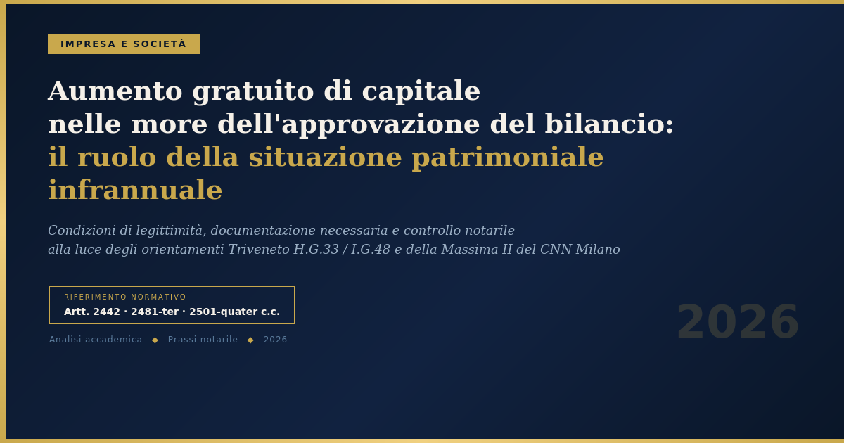 Aumento Gratuito Di Capitale Nelle More Dell’approvazione Del Bilancio: Il Ruolo Della Situazione Patrimoniale Infrannuale 1 Aumento Gratuito Di Capitale E Situazione Patrimoniale Infrannuale – Analisi Accademica