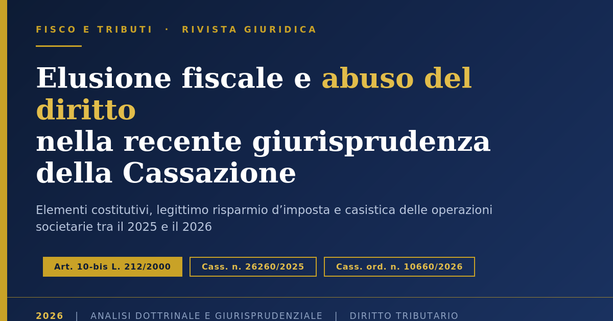Elusione Fiscale E Abuso Del Diritto Nella Recente Giurisprudenza Della Cassazione 1 Elusione Fiscale E Abuso Del Diritto Nella Recente Giurisprudenza Della Cassazione - Art. 10-Bis L. 212/2000