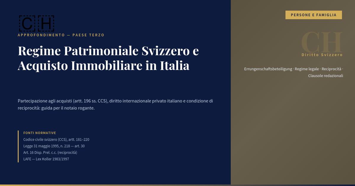 🇨🇭 Il Regime Patrimoniale Svizzero E L’acquisto Immobiliare In Italia: Partecipazione Agli Acquisti, Diritto Internazionale Privato E Condizione Di Reciprocità — Parte Iv 1 Regime Patrimoniale Svizzero E Acquisto Immobiliare In Italia – Partecipazione Agli Acquisti E Condizione Di Reciprocità