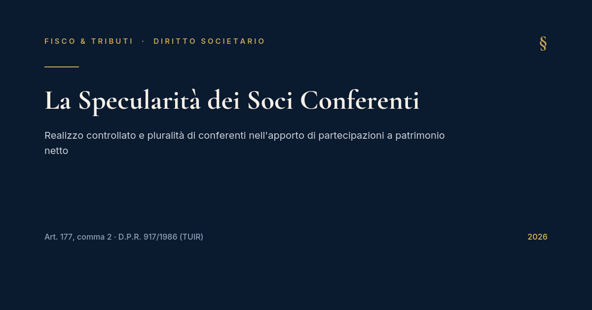 La Specularità Dei Soci Conferenti Nel Regime Del Realizzo Controllato 1 Copertina Editoriale: La Specularità Dei Soci Conferenti Nel Regime Del Realizzo Controllato, Art. 177 Comma 2 Tuir