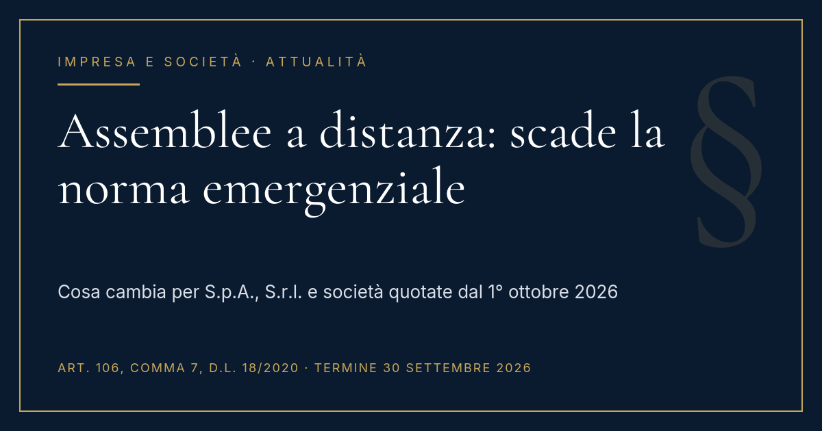 Assemblee A Distanza: Scade La Norma Emergenziale, Cosa Cambia Dal 1° Ottobre 1 Copertina: Assemblee A Distanza, Scade La Norma Emergenziale Dell'Art. 106 D.l. 18/2020