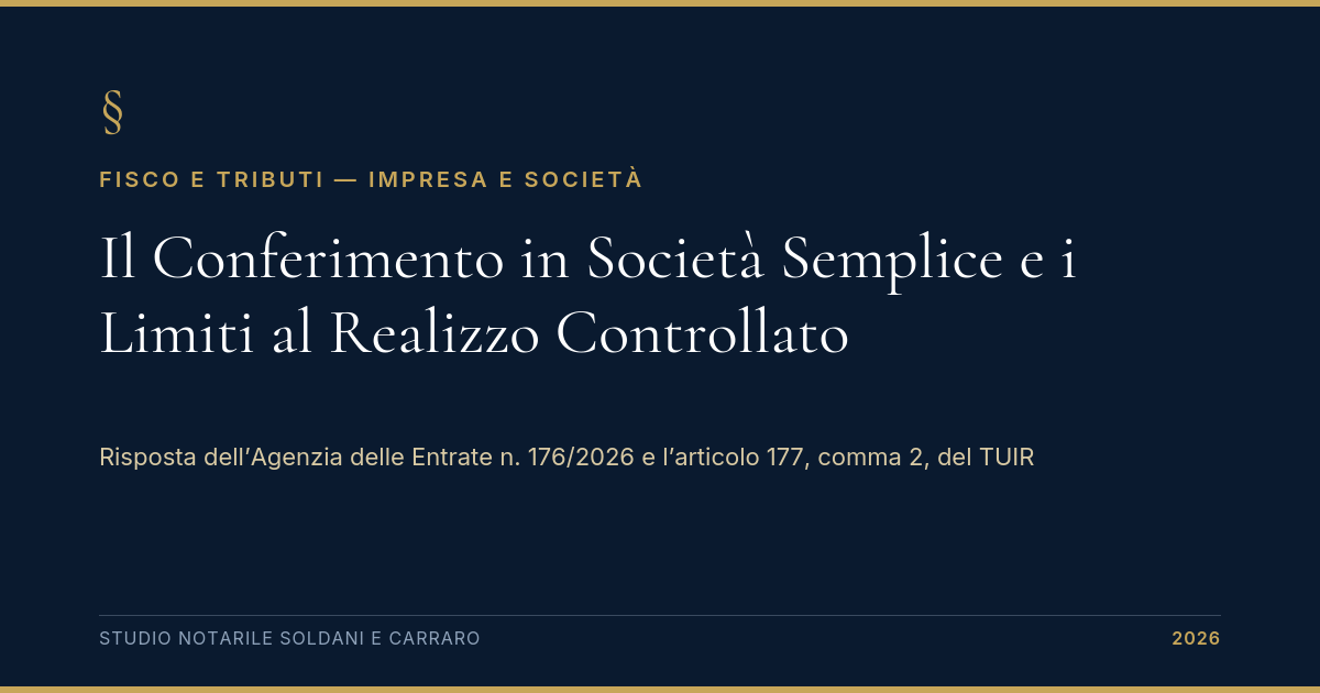 Il Conferimento In Società Semplice E I Limiti Al Realizzo Controllato 1 Il Conferimento In Società Semplice E I Limiti Al Realizzo Controllato Ex Art. 177 Tuir